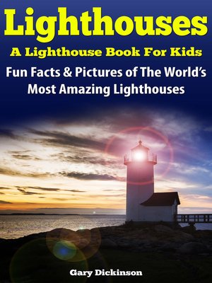 cover image of Lighthouses, a Lighthouse Book For Kids